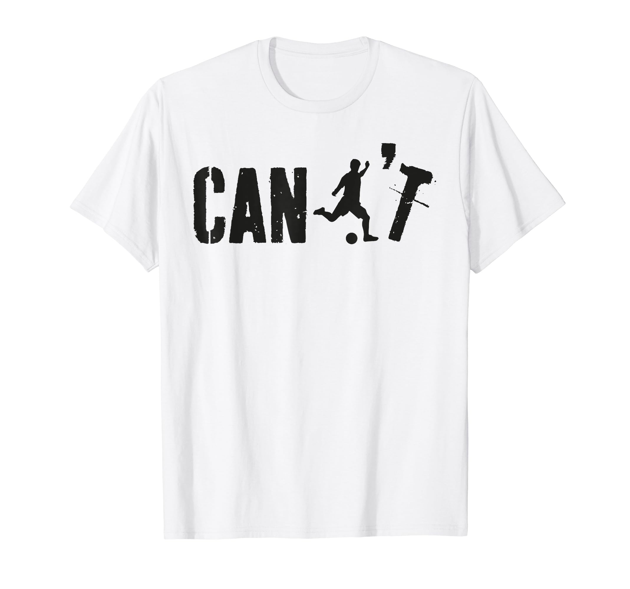 Cant Funny Soccer Coach Soccer T-Shirt - Casual Everyday Wear Men Women - T-Shirt, Sweatshirt, Hoodie