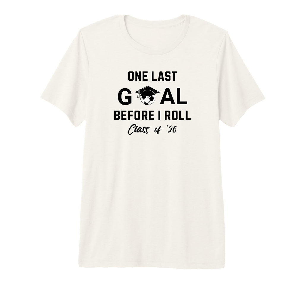 Soccer Senior 2026 One Last Goal Tri T-Shirt - Custom Art Print Unisex - T-Shirt, Sweatshirt, Hoodie