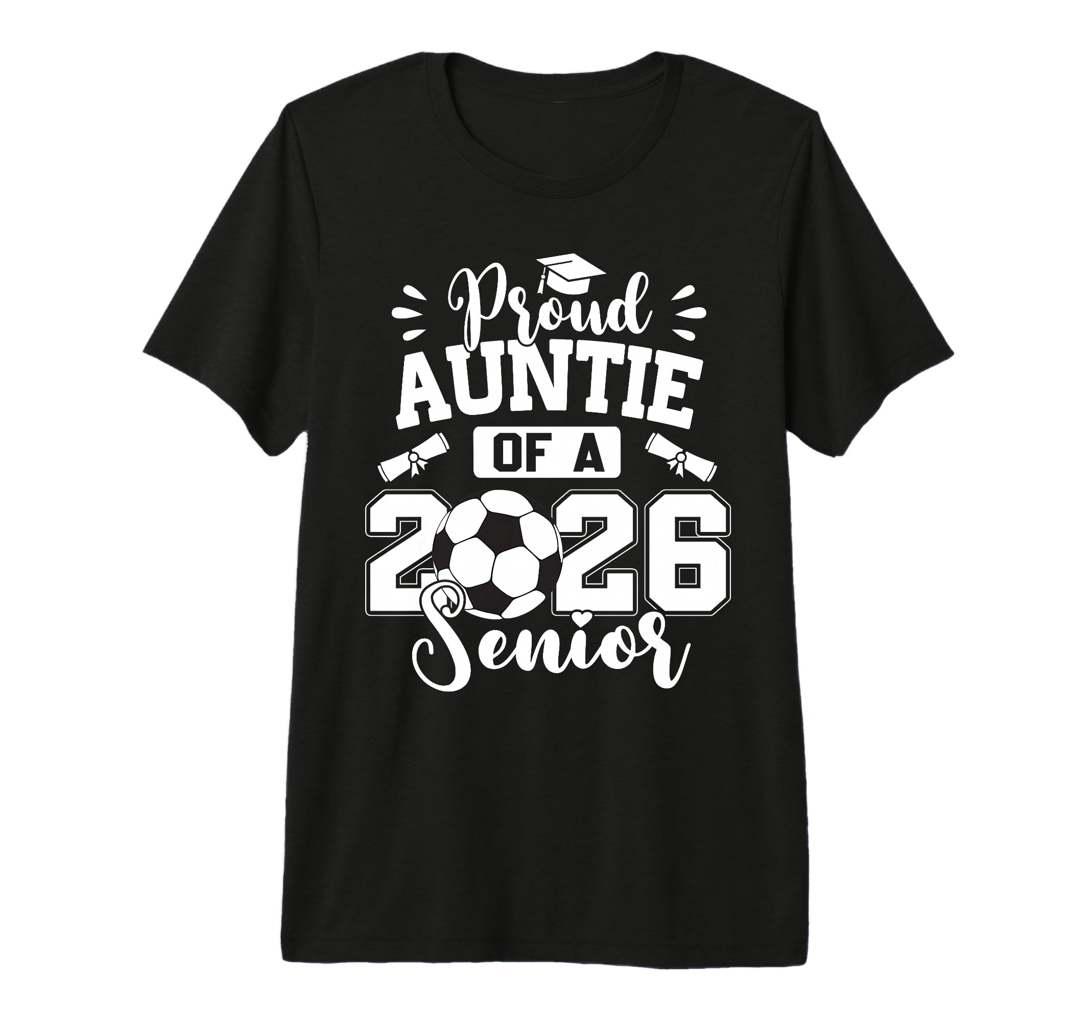 Proud Auntie 2026 Senior Soccer Ball T-Shirt - Graphic Print Unisex - T-Shirt, Sweatshirt, Hoodie