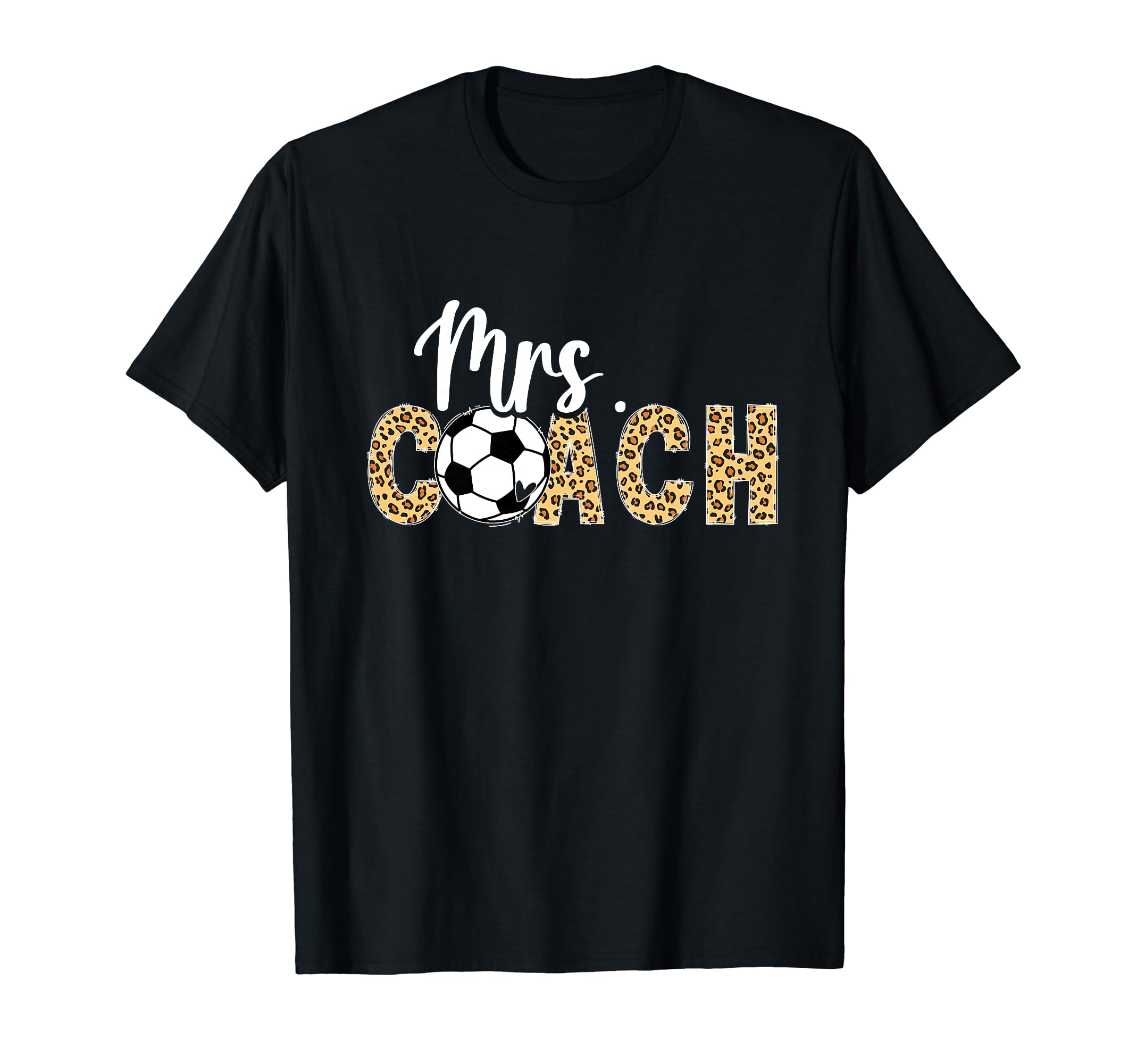 Mrs Coach Leopard Soccer Coachs Wife T-Shirt - Fun Novelty Design Unisex - T-Shirt, Sweatshirt, Hoodie