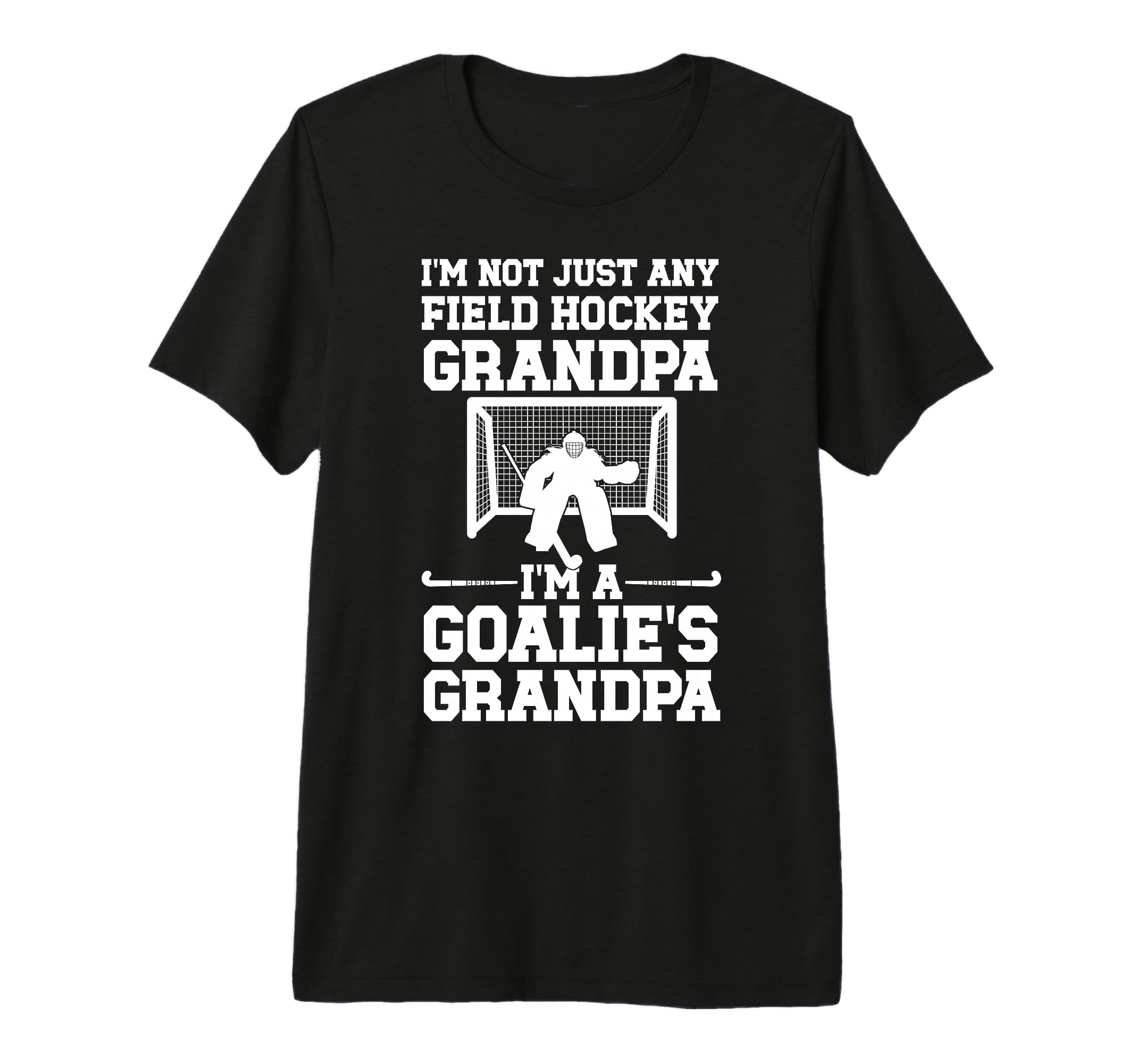 Mens Field Hockey Goalie Grandpa Field T-Shirt - Fun Novelty Design Unisex - T-Shirt, Sweatshirt, Hoodie