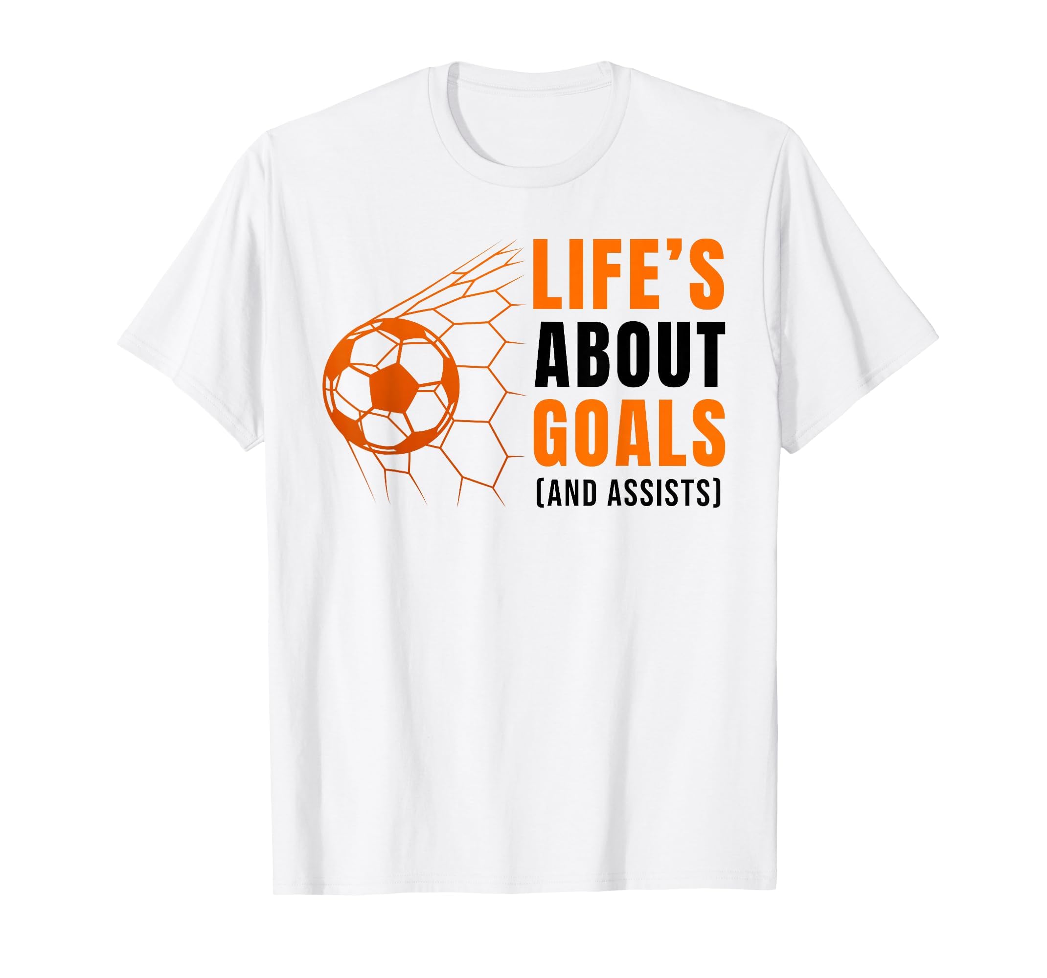 Lifes About Goals Soccer Football Sports T-Shirt - Graphic Print Men Women - T-Shirt, Sweatshirt, Hoodie