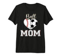 Ball Mom Baseball Soccer Heart Mothers T-Shirt - Streetwear Style Unisex - T-Shirt, Sweatshirt, Hoodie