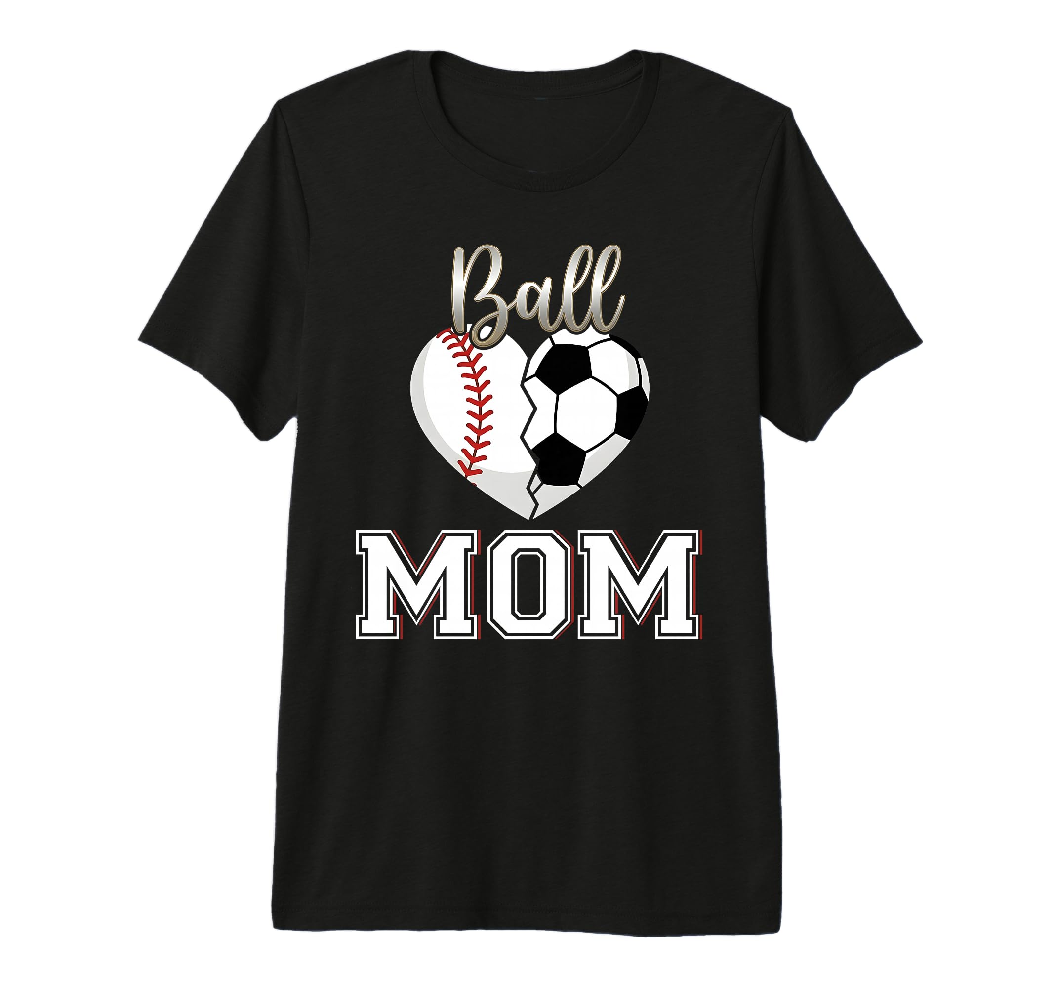 Ball Mom Baseball Soccer Heart Mothers T-Shirt - Streetwear Style Unisex - T-Shirt, Sweatshirt, Hoodie