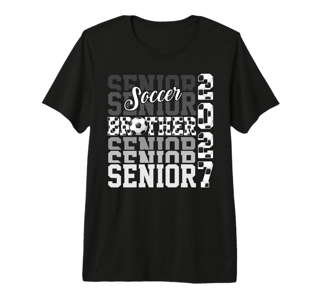 Senior 2027 Soccer Brother Proud T-Shirt - Novelty Apparel for Adults - T-Shirt, Sweatshirt, Hoodie