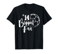 Number 14S Biggest Fan Soccer T-Shirt - Casual Everyday Wear for Adults - T-Shirt, Sweatshirt, Hoodie
