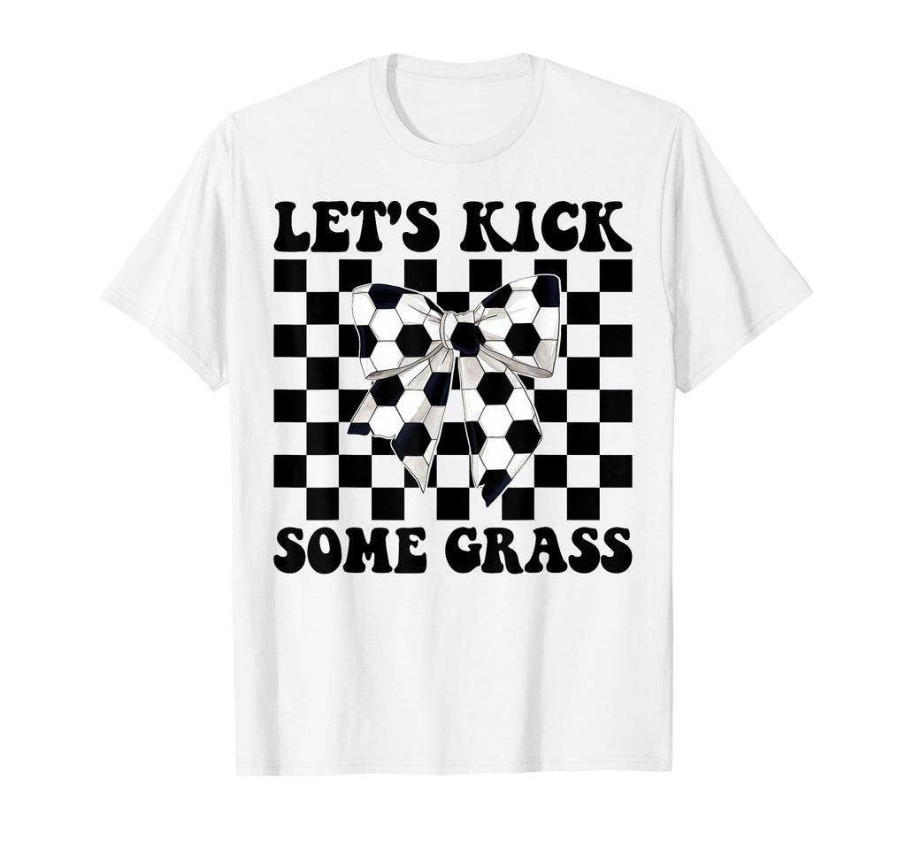 Soccer Lets Kick Some Grass T-Shirt - Aesthetic Graphic Men Women - T-Shirt, Sweatshirt, Hoodie