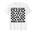 Soccer Lets Kick Some Grass T-Shirt - Aesthetic Graphic Men Women - T-Shirt, Sweatshirt, Hoodie