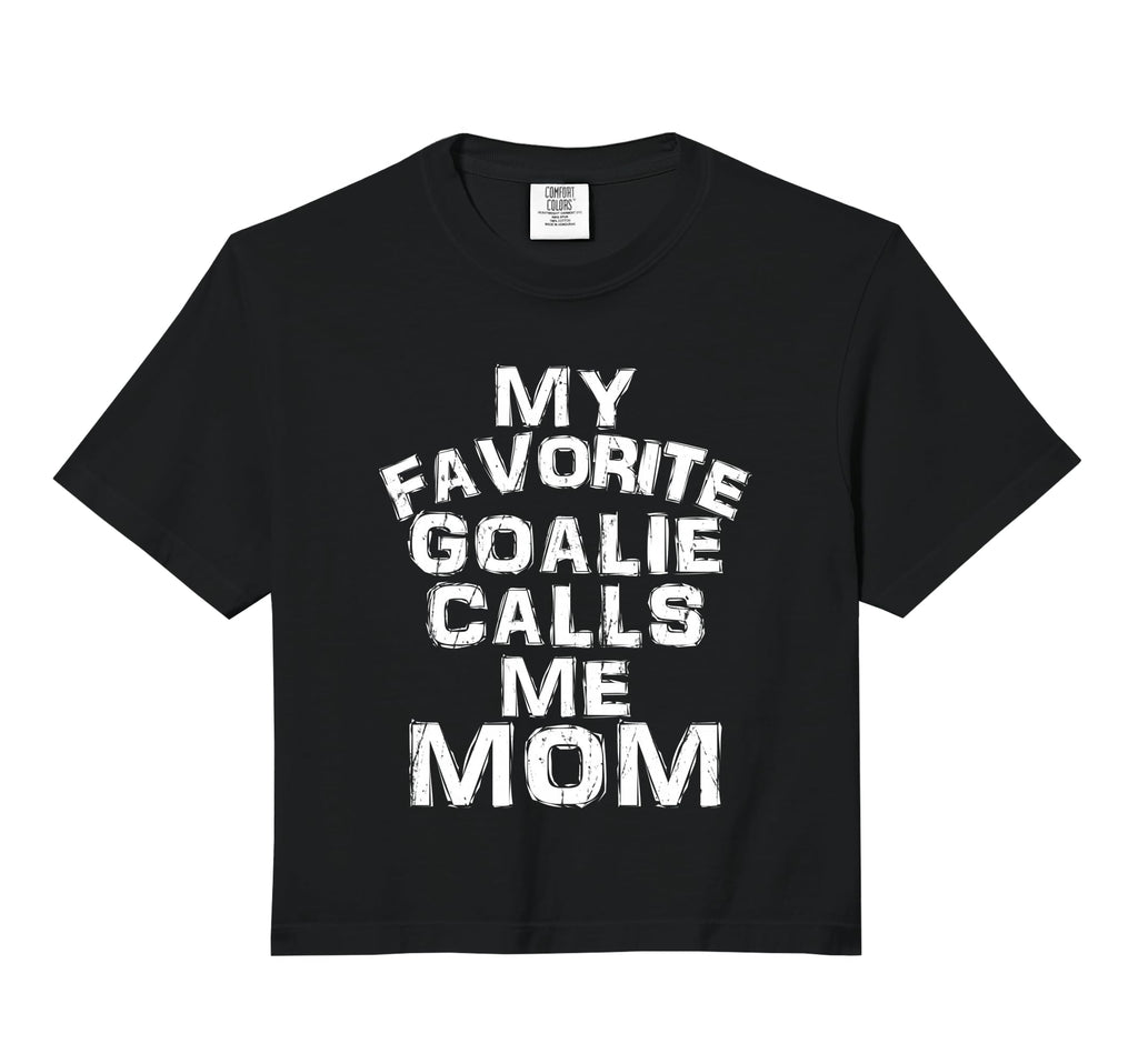 My Favorite Goalie Calls Me Mom Soccer T-Shirt - Novelty Apparel Unisex - T-Shirt, Sweatshirt, Hoodie