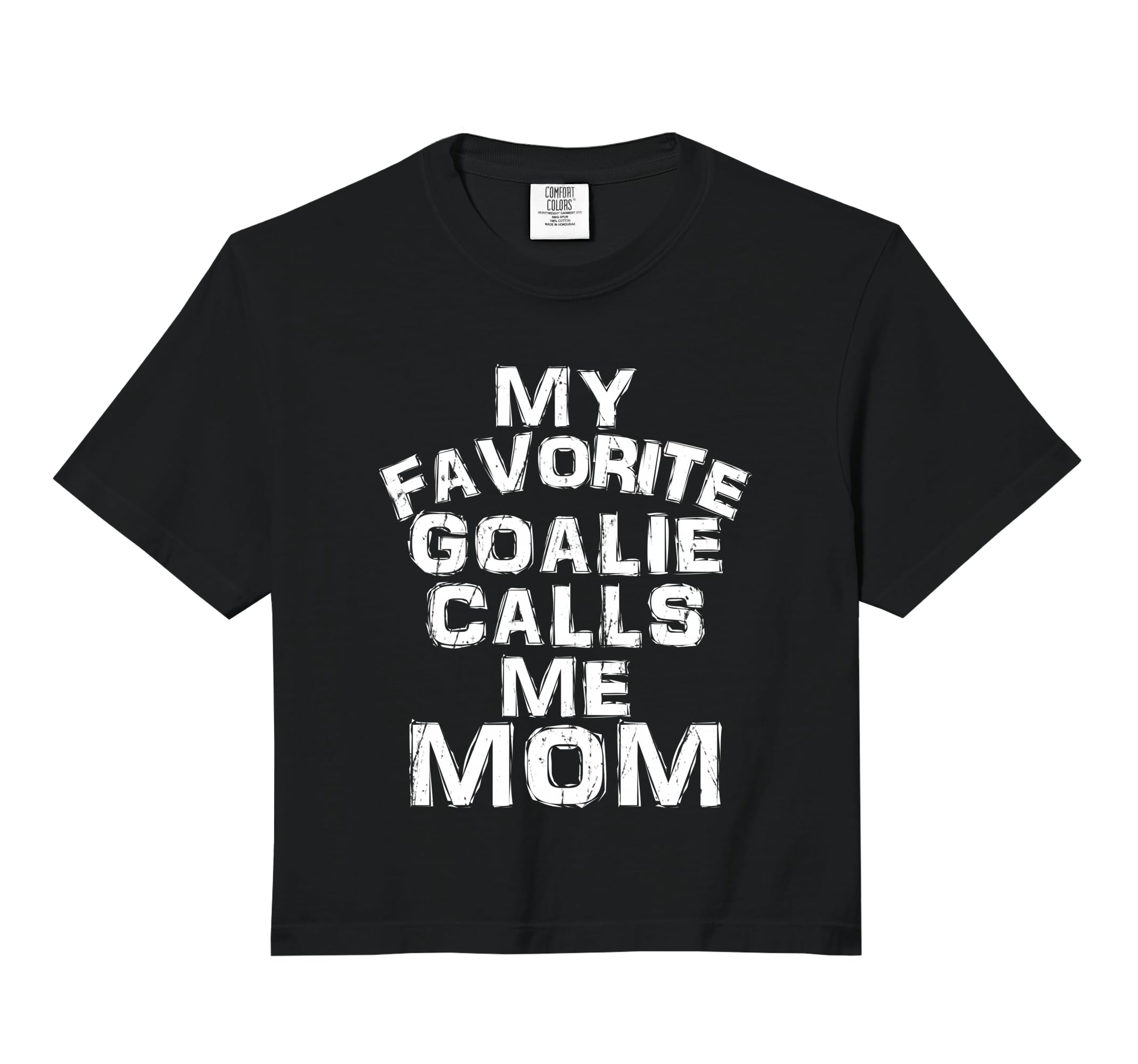 My Favorite Goalie Calls Me Mom Soccer T-Shirt - Novelty Apparel Unisex - T-Shirt, Sweatshirt, Hoodie
