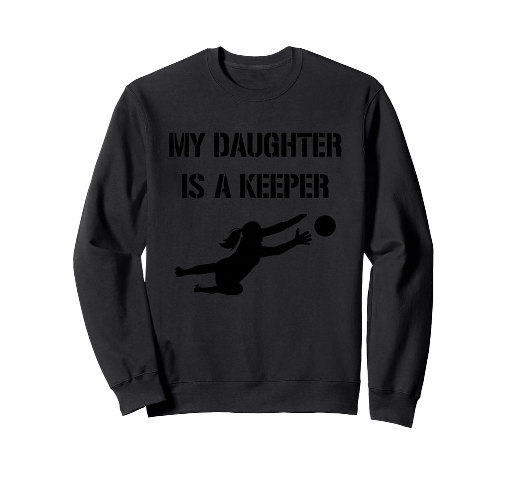 Dank And Funny Goalkeeper And Goalie Sweatshirt - Novelty Apparel Unisex - T-Shirt, Sweatshirt, Hoodie