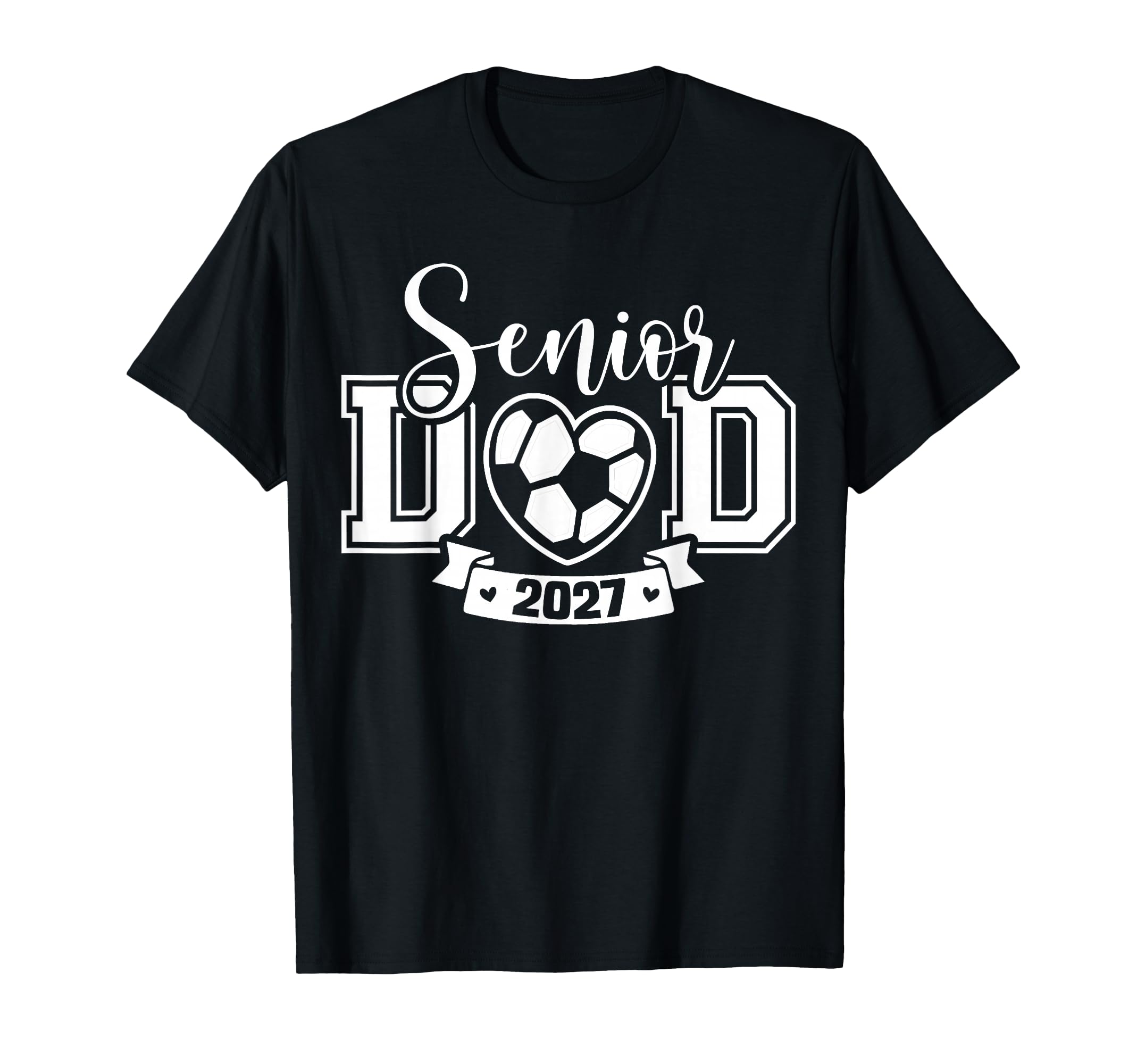 Senior Soccer Dad Class 2027 T-Shirt - Aesthetic Graphic Men Women - T-Shirt, Sweatshirt, Hoodie