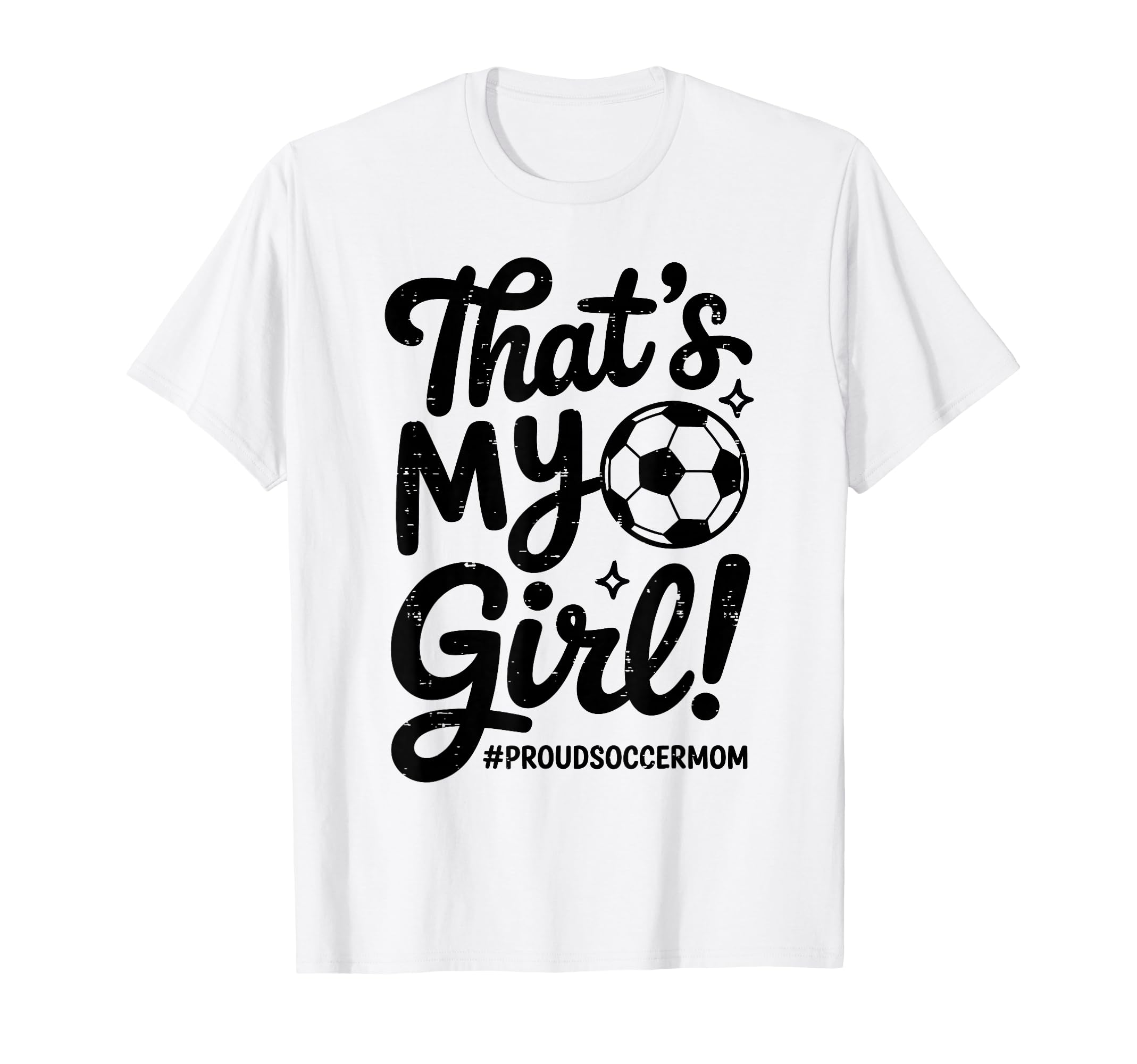 Thats My Proud Soccer Mom Mama Team T-Shirt - Graphic Print for Adults - T-Shirt, Sweatshirt, Hoodie