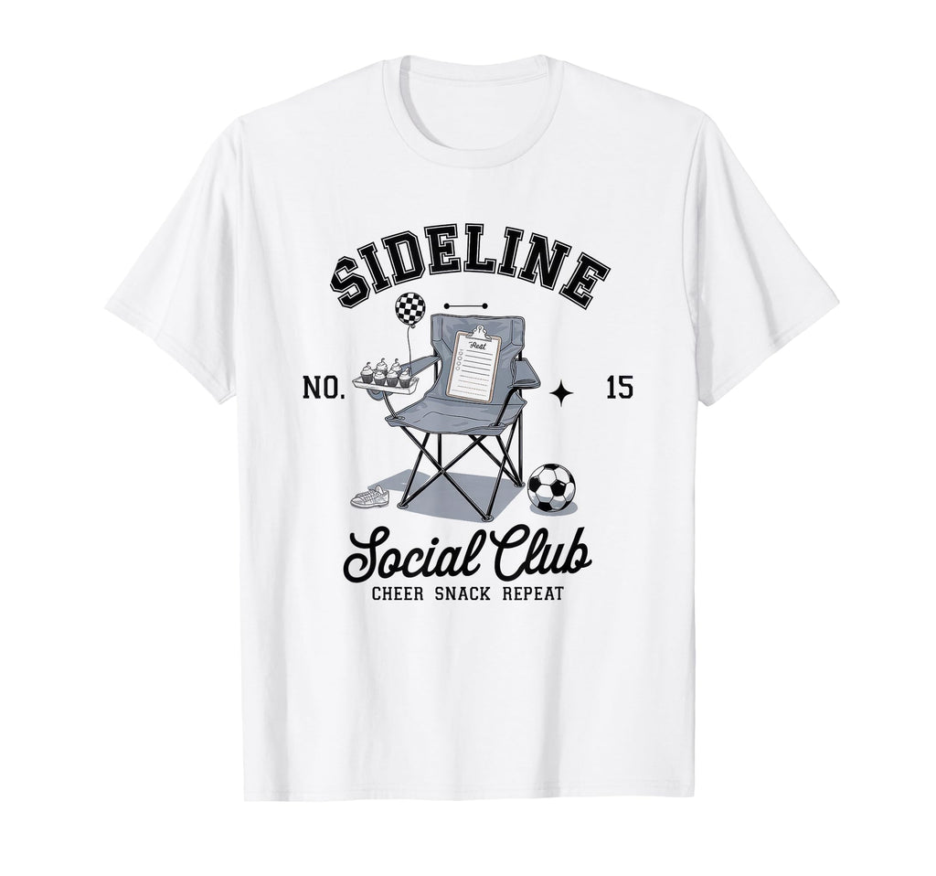 Sideline Social Club Soccer Mom Game Day T-Shirt - Unique Graphic Men Women - T-Shirt, Sweatshirt, Hoodie