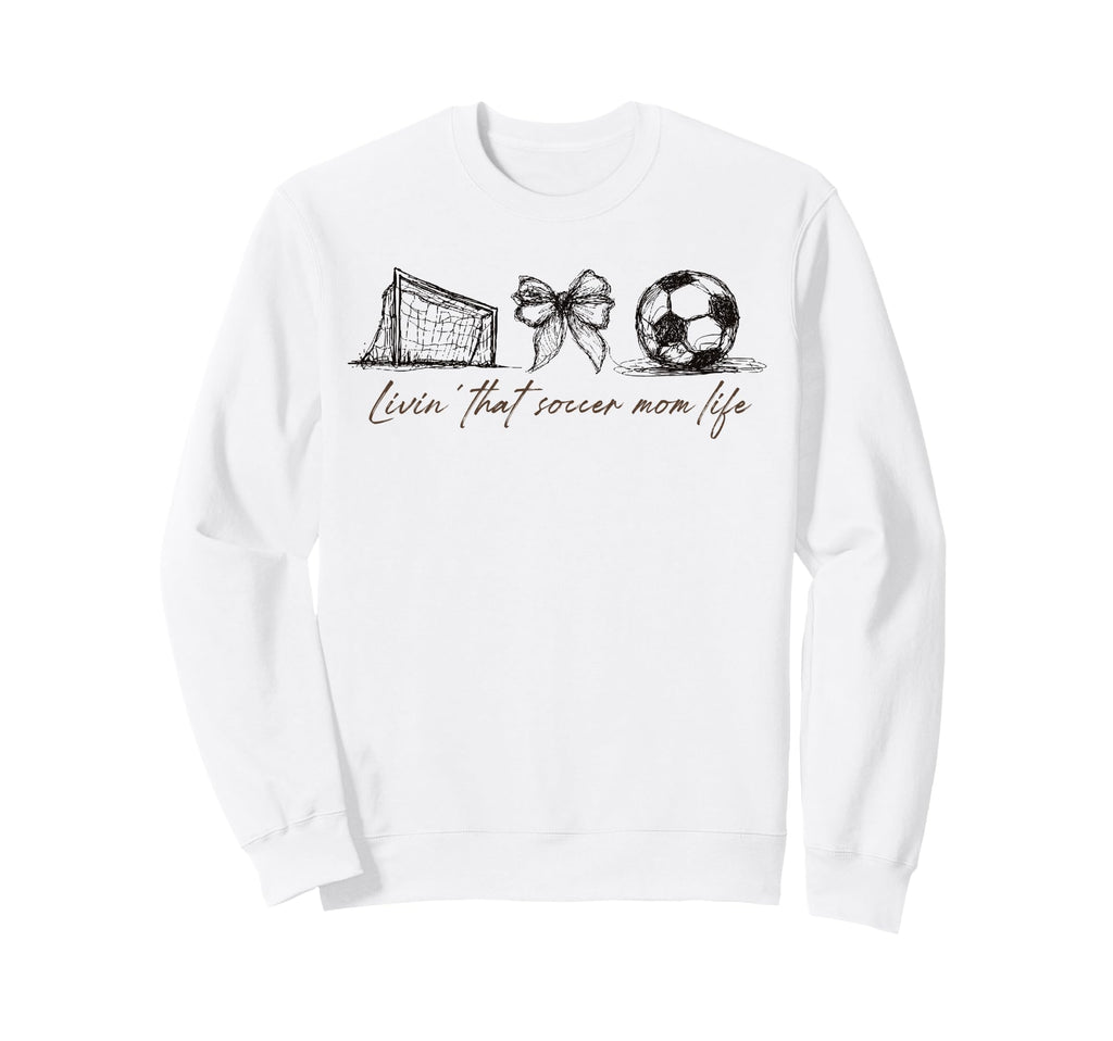 2 Sided Livin That Soccer Mom Sweatshirt - Aesthetic Graphic Men Women - T-Shirt, Sweatshirt, Hoodie