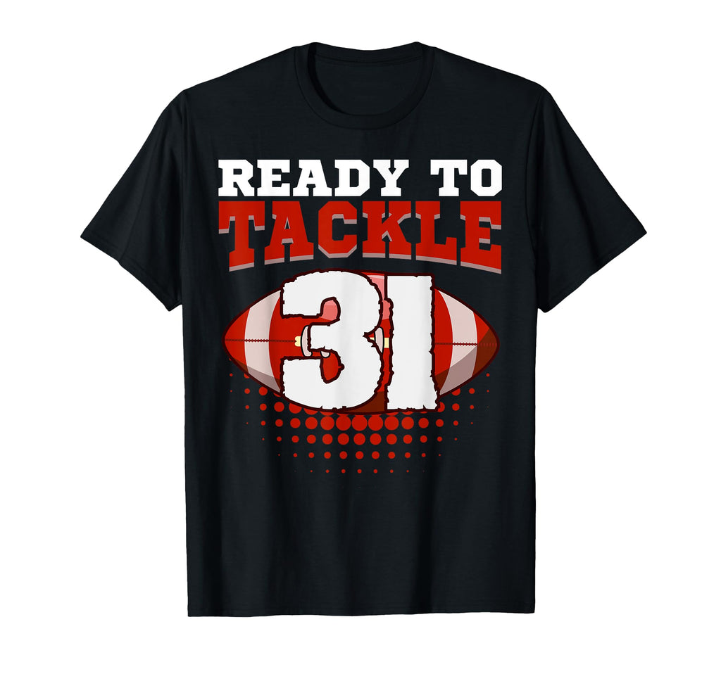 Football 31St Birthday Player Tackle T-Shirt - Trendy Graphic Men Women - T-Shirt, Sweatshirt, Hoodie