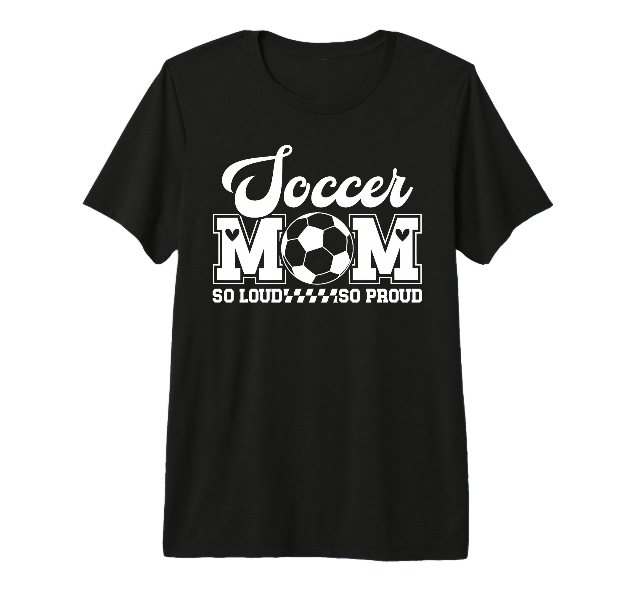 Soccer Mom So Loud So Proud Soccer T-Shirt - Graphic Print Men Women - T-Shirt, Sweatshirt, Hoodie