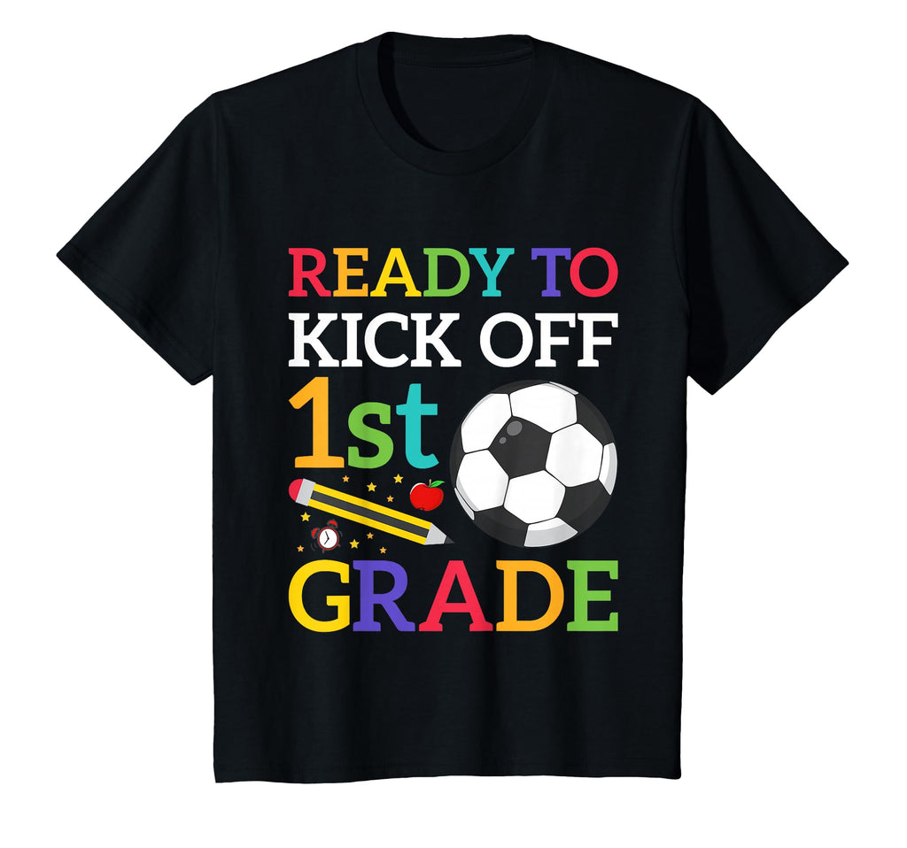Ready To Kick Off 1St Grade Soccer Back T-Shirt - Minimalist Print Unisex - T-Shirt, Sweatshirt, Hoodie