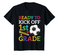 Ready To Kick Off 1St Grade Soccer Back T-Shirt - Minimalist Print Unisex - T-Shirt, Sweatshirt, Hoodie