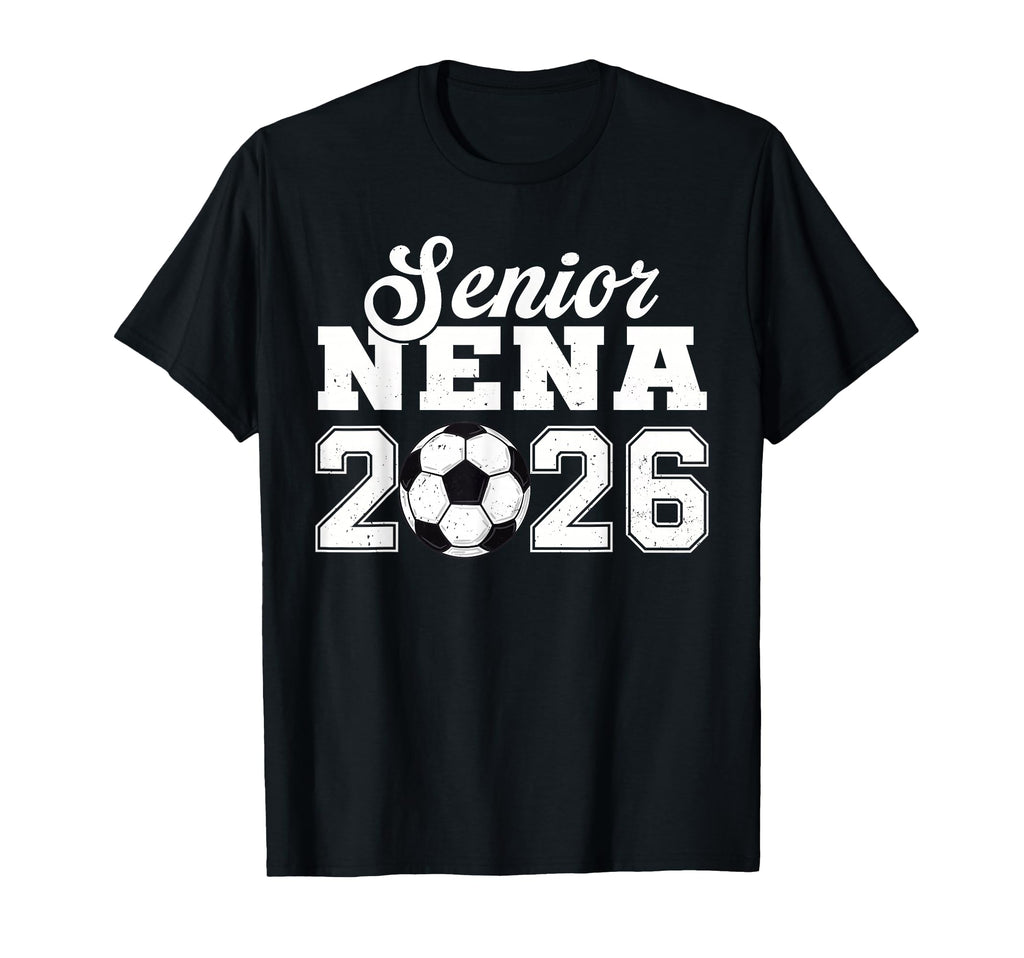 Senior Soccer Nena 2026 Class 2026 T-Shirt - Custom Art Print Unisex - T-Shirt, Sweatshirt, Hoodie