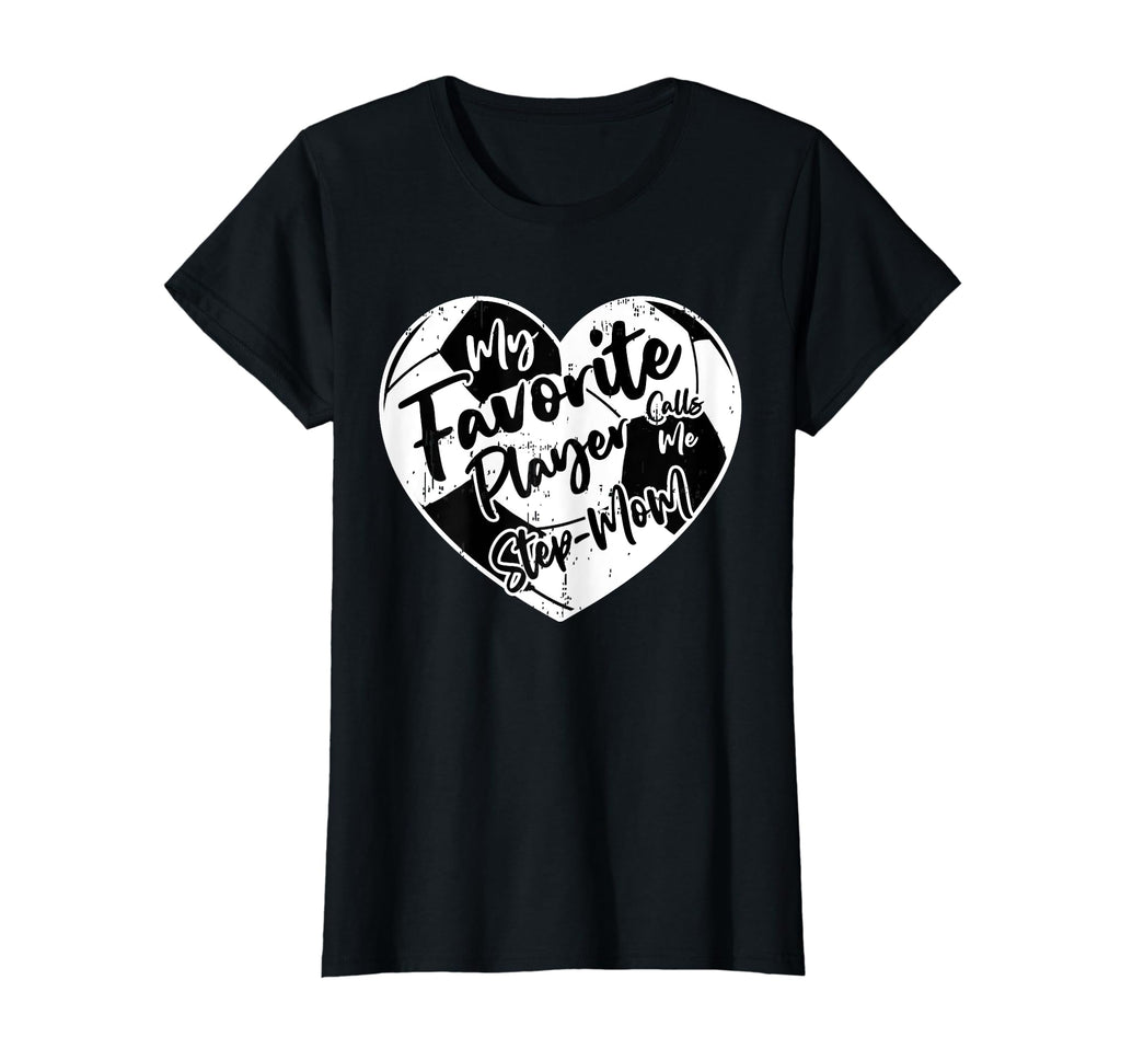 Funny My Favorite Player Calls Me Step T-Shirt - Custom Art Print Unisex - T-Shirt, Sweatshirt, Hoodie