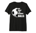 But What I Do Requires Balls Funny T-Shirt - Minimalist Print Men Women - T-Shirt, Sweatshirt, Hoodie