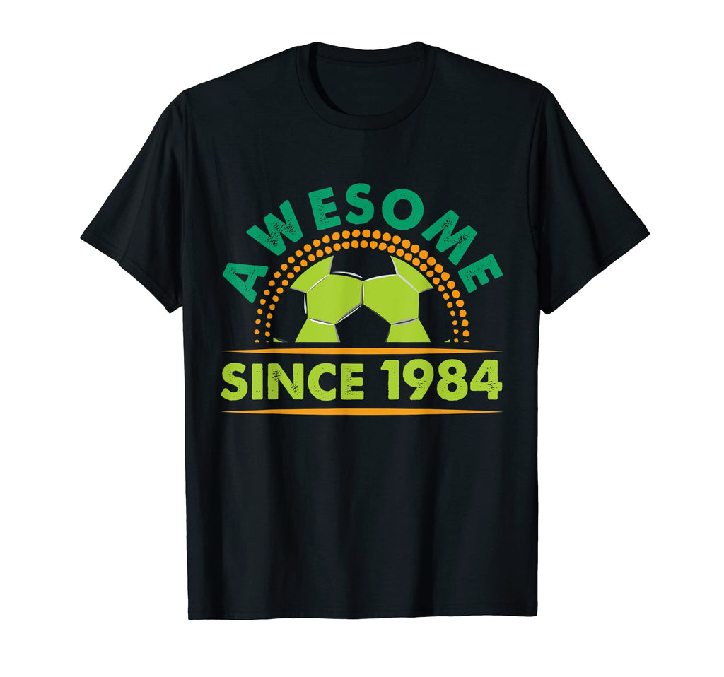 Awesome Since 1984 Funny Soccer Players T-Shirt - Graphic Print Unisex - T-Shirt, Sweatshirt, Hoodie