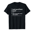 Track And Field Coach Definition Funny T-Shirt - Novelty Apparel Unisex - T-Shirt, Sweatshirt, Hoodie