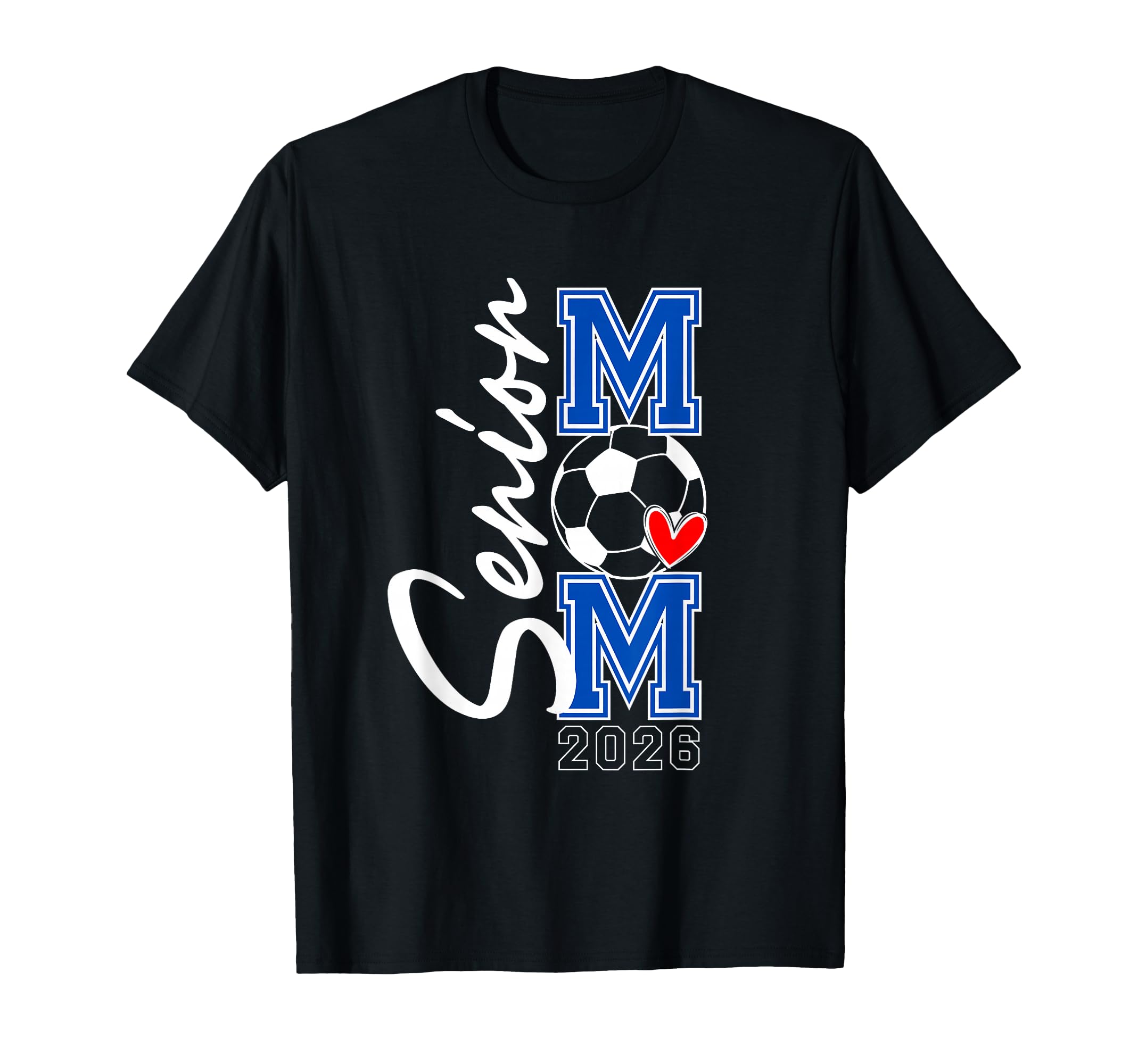 Senior Soccer Mom Class 2026 T-Shirt - Trendy Graphic for Adults - T-Shirt, Sweatshirt, Hoodie