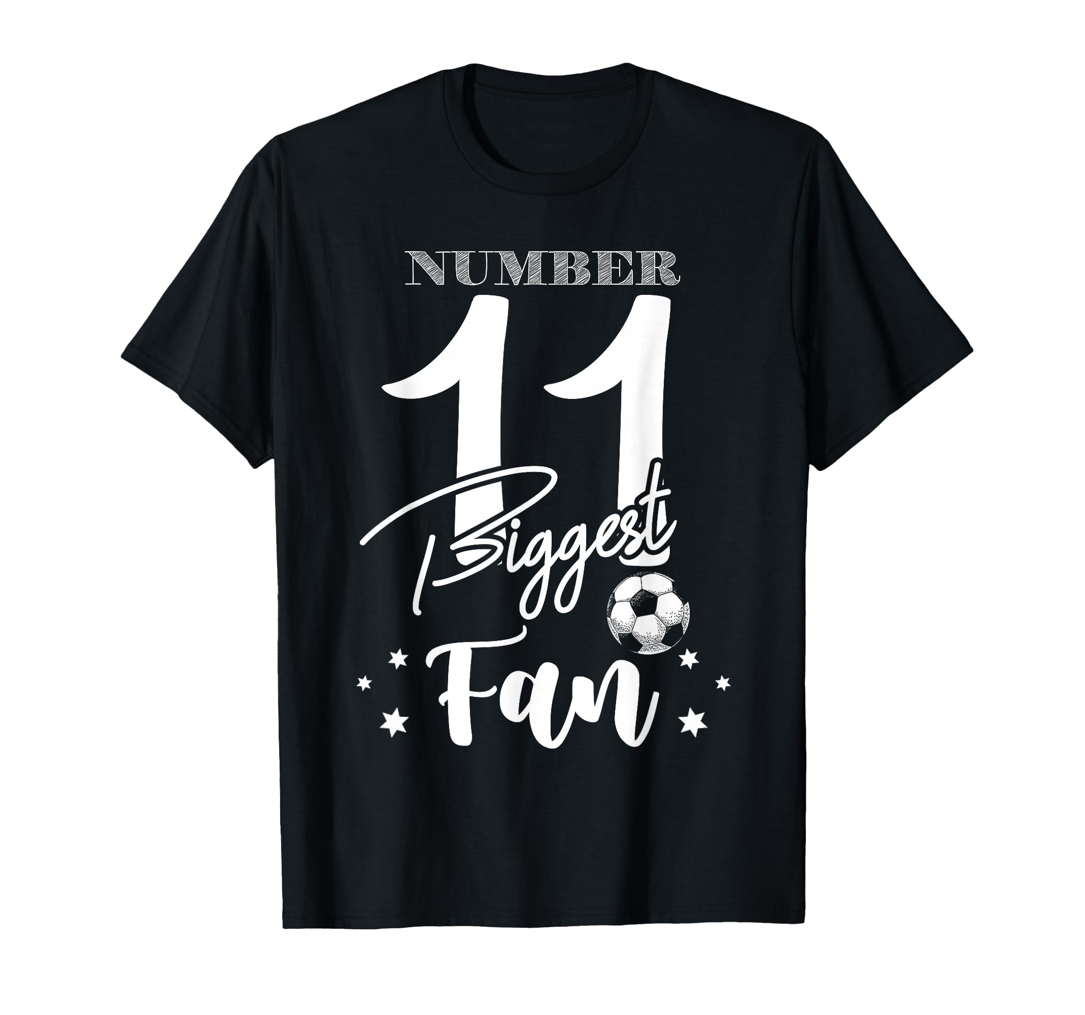 Number 11 Biggest Fan Soccer Player T-Shirt - Novelty Apparel Men Women - T-Shirt, Sweatshirt, Hoodie