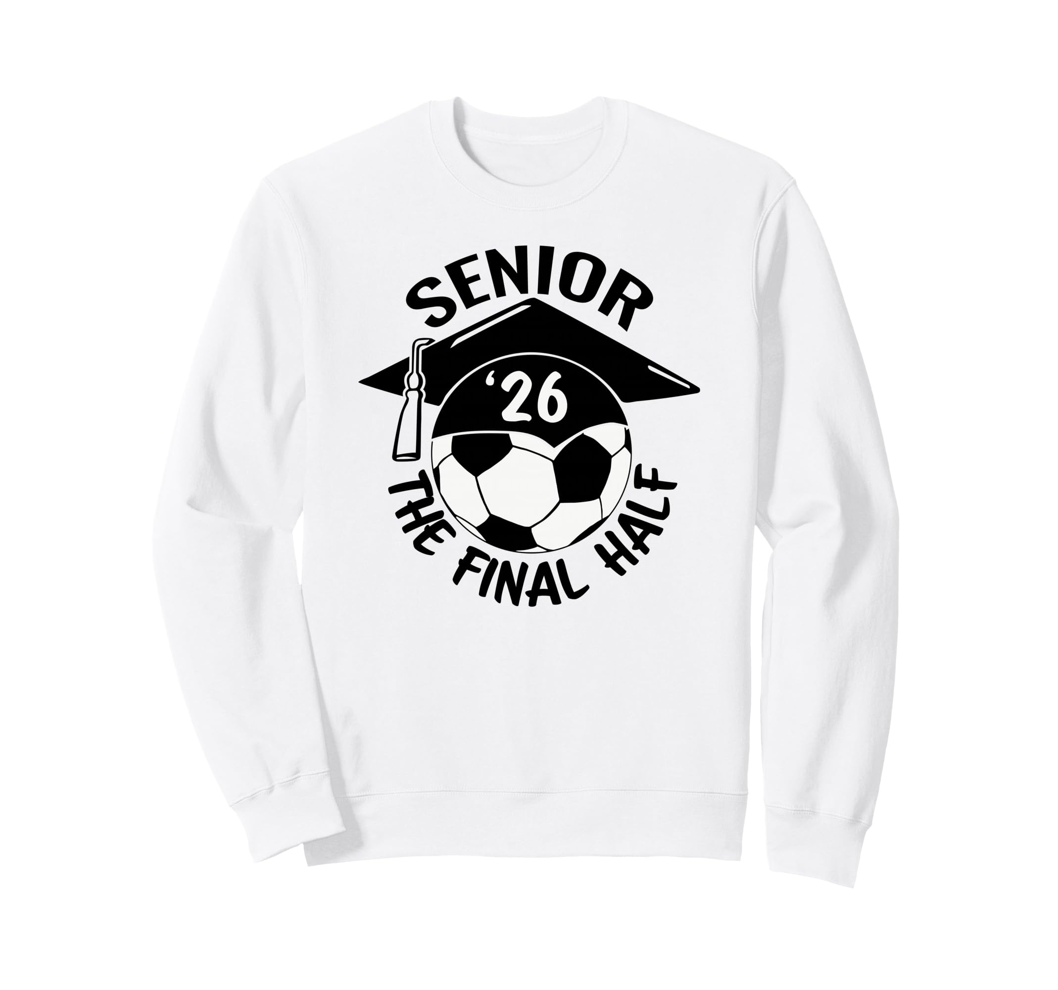 Soccer Senior Final Half Sweatshirt - Casual Everyday Wear Unisex - T-Shirt, Sweatshirt, Hoodie