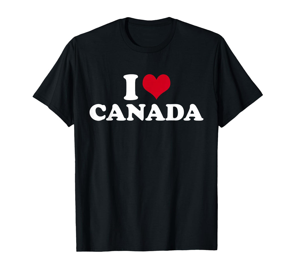 I Love Canada T-Shirt - Casual Everyday Wear Men Women - T-Shirt, Sweatshirt, Hoodie