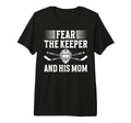 Fear Hockey Keeper Mom Hockey Goalie T-Shirt - Streetwear Style for Adults - T-Shirt, Sweatshirt, Hoodie