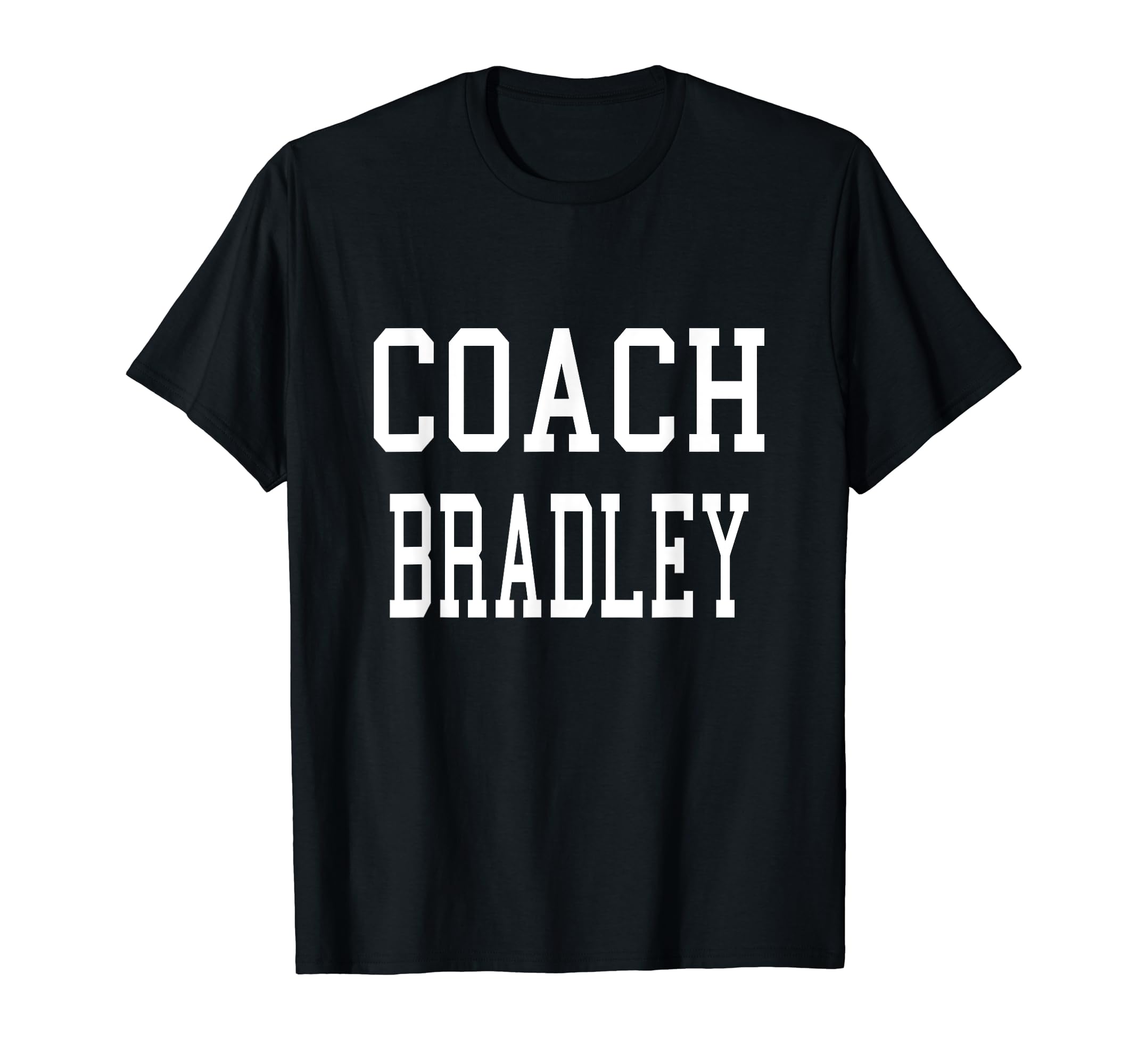 Coach Bradley Custom Football T-Shirt - Casual Everyday Wear Men Women - T-Shirt, Sweatshirt, Hoodie