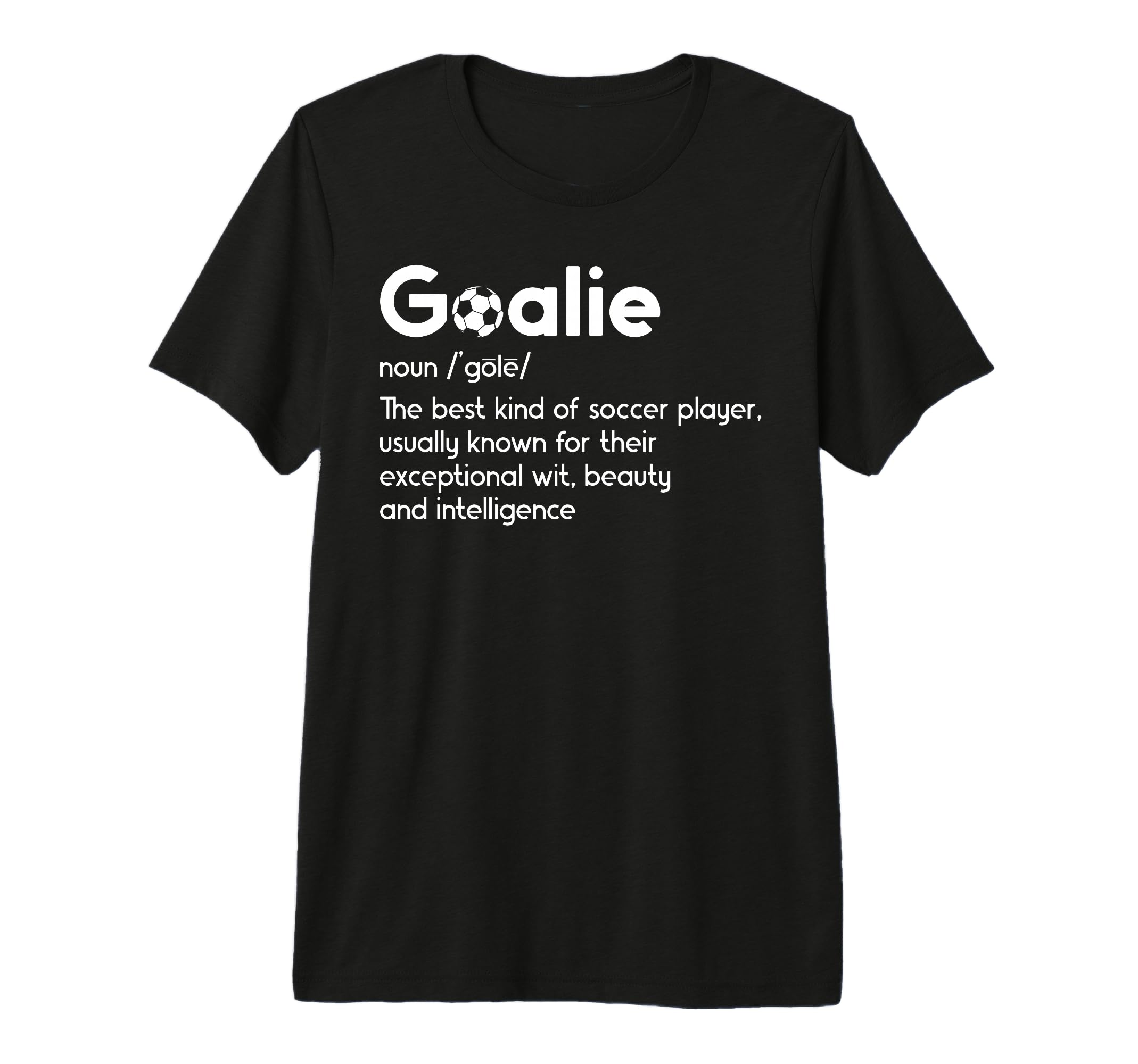 Soccer Goalie Definition Soccer T-Shirt - Minimalist Print Men Women - T-Shirt, Sweatshirt, Hoodie