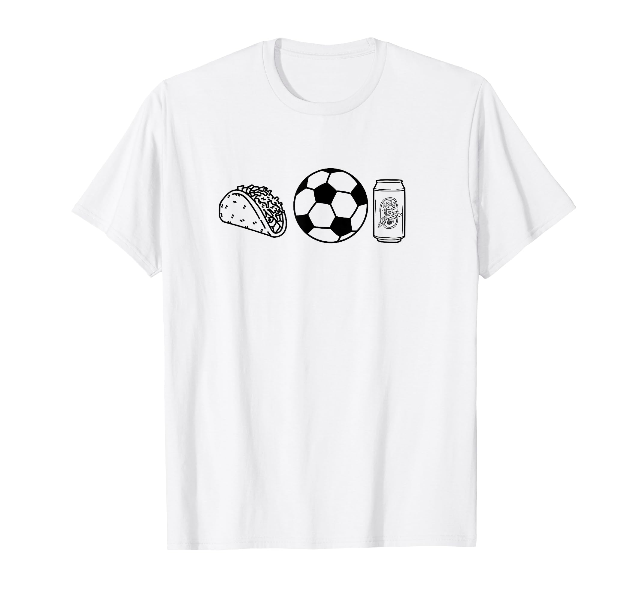 Tacos Soccer Beer Things I Love T-Shirt - Fun Novelty Design Men Women - T-Shirt, Sweatshirt, Hoodie