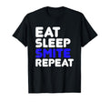 Funny Quotes Eat Sleep Repeat Tees T-Shirt - Novelty Apparel for Adults - T-Shirt, Sweatshirt, Hoodie