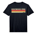 Hollywood Park Tx Texas Funny City T-Shirt - Novelty Apparel Men Women - T-Shirt, Sweatshirt, Hoodie