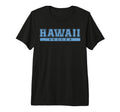 Hawaii Soccer Sky Blue Text Tri Blend T-Shirt - Fun Novelty Design Unisex - T-Shirt, Sweatshirt, Hoodie