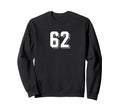 Number 62 80S 90S Soccer Team Sweatshirt - Unique Graphic for Adults - T-Shirt, Sweatshirt, Hoodie