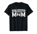 Soccer Goalkeeper Mom Best Mom Soccer T-Shirt - Novelty Apparel for Adults - T-Shirt, Sweatshirt, Hoodie