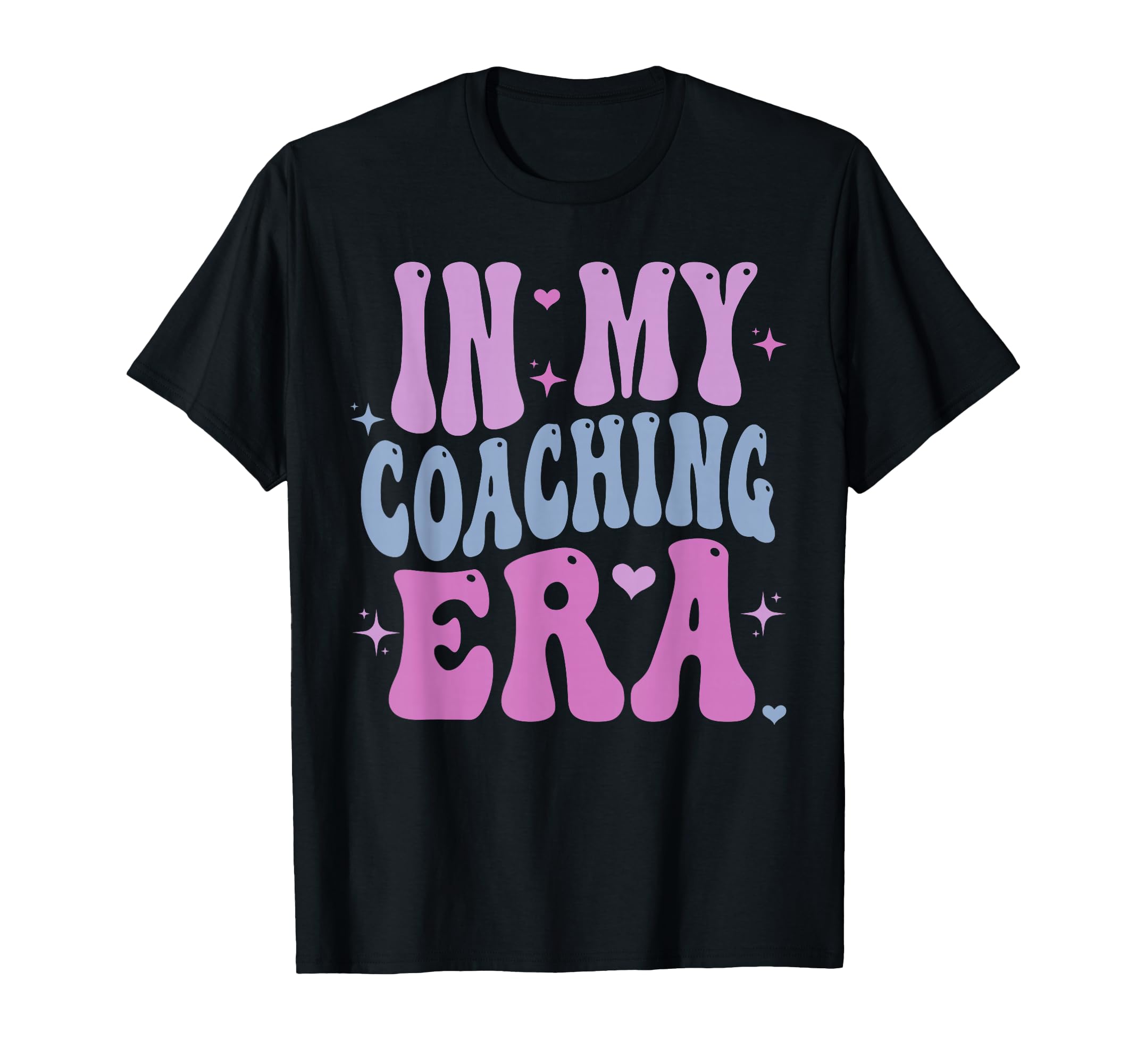 Groovy Coaching My Coaching Era T-Shirt - Casual Everyday Wear Unisex - T-Shirt, Sweatshirt, Hoodie