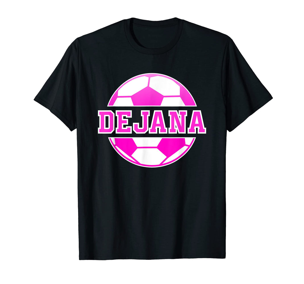 Dejana Name Soccer Play Football T-Shirt - Streetwear Style for Adults - T-Shirt, Sweatshirt, Hoodie