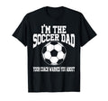 Im Soccer Dad Soccer Dad T-Shirt - Fun Novelty Design Unisex - T-Shirt, Sweatshirt, Hoodie