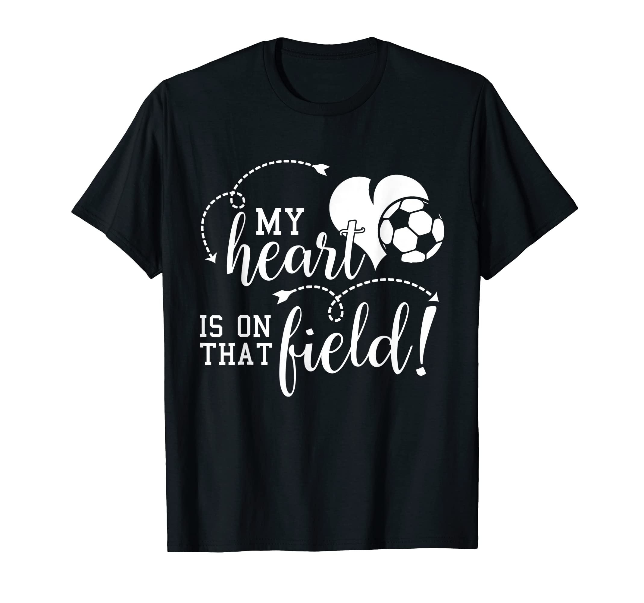 My Heart Is That Soccer Field Mom Dad T-Shirt - Unique Graphic for Adults - T-Shirt, Sweatshirt, Hoodie