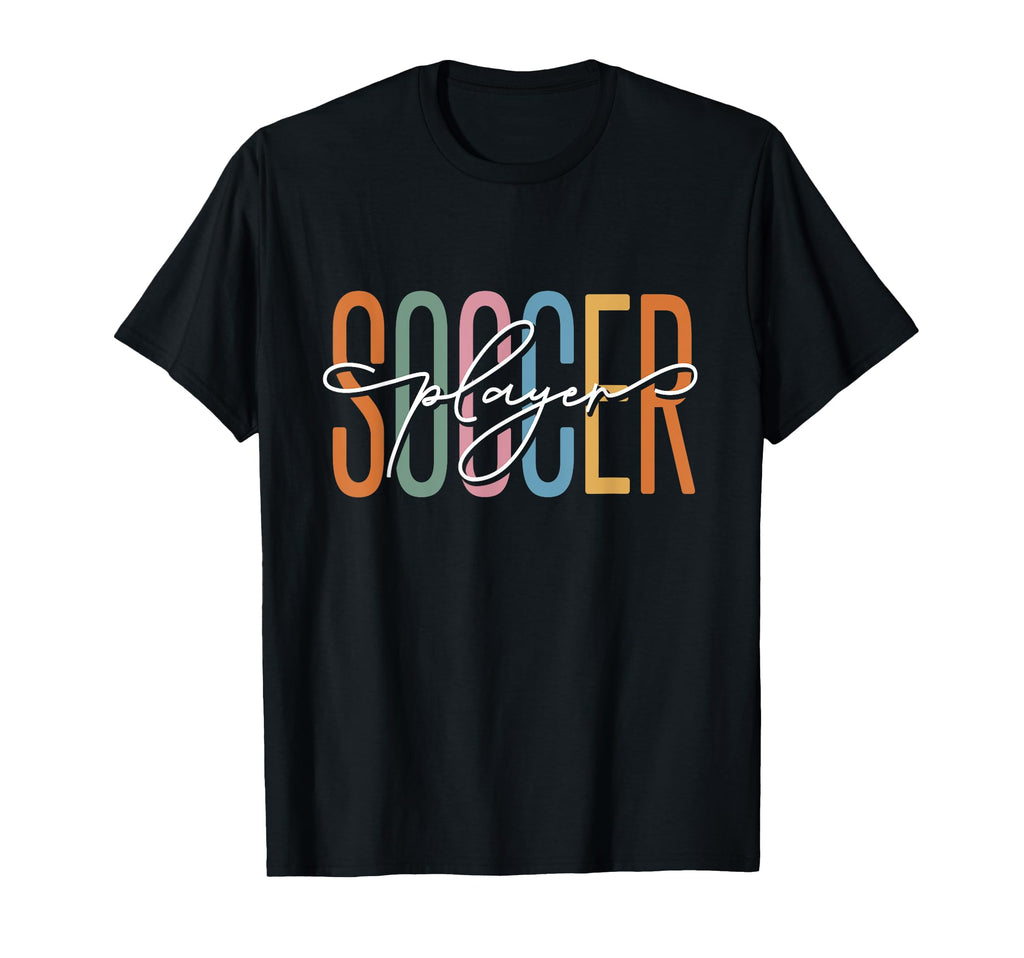 Soccer Player T-Shirt - Novelty Apparel for Adults - T-Shirt, Sweatshirt, Hoodie