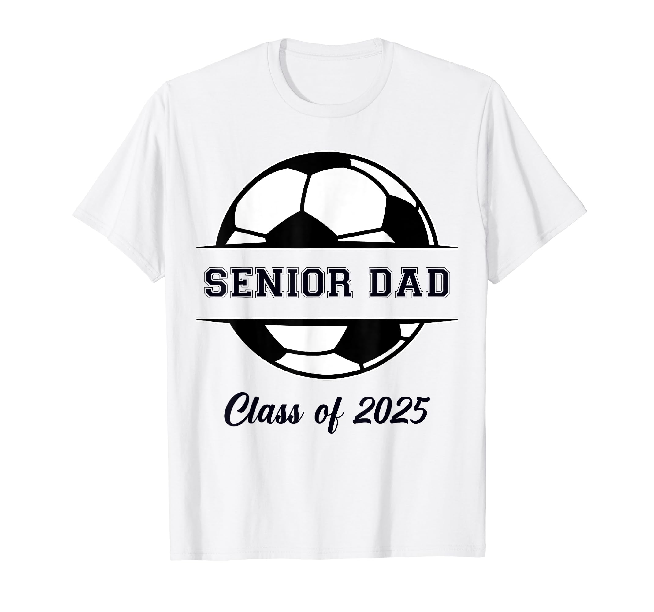 Senior Dad Soccer Class 2025 T-Shirt - Custom Art Print Men Women - T-Shirt, Sweatshirt, Hoodie