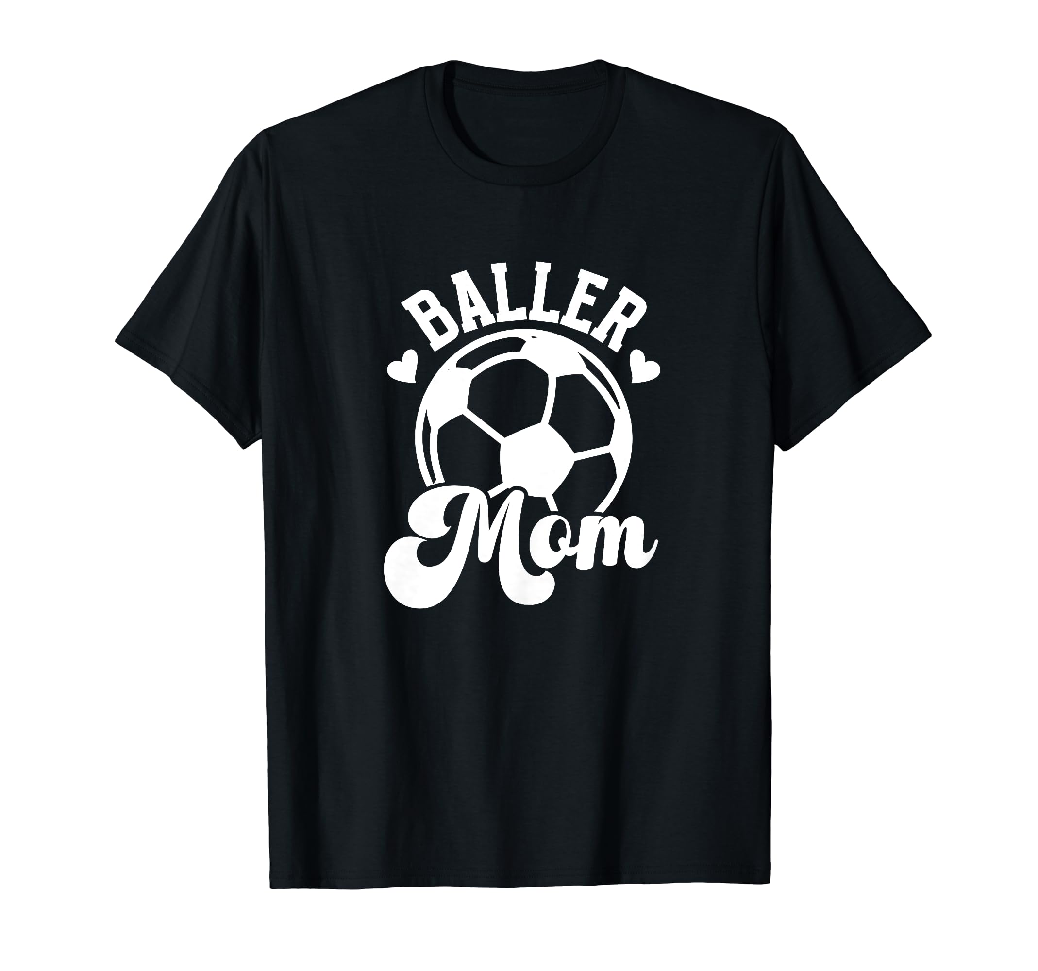 Baller Mom Soccer Mom Soccer Player T-Shirt - Graphic Print for Adults - T-Shirt, Sweatshirt, Hoodie