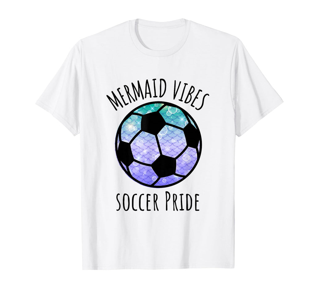 Soccer Mermaid Vibes Matching Team T-Shirt - Streetwear Style Unisex - T-Shirt, Sweatshirt, Hoodie