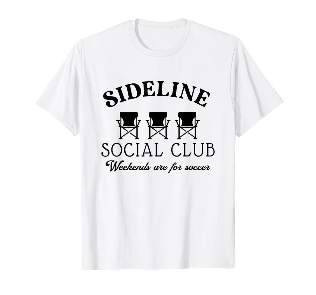 Sideline Social Club Weekends Are T-Shirt - Fun Novelty Design for Adults - T-Shirt, Sweatshirt, Hoodie